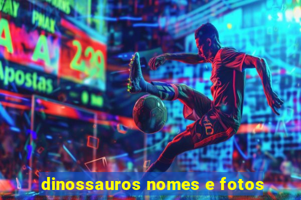 dinossauros nomes e fotos